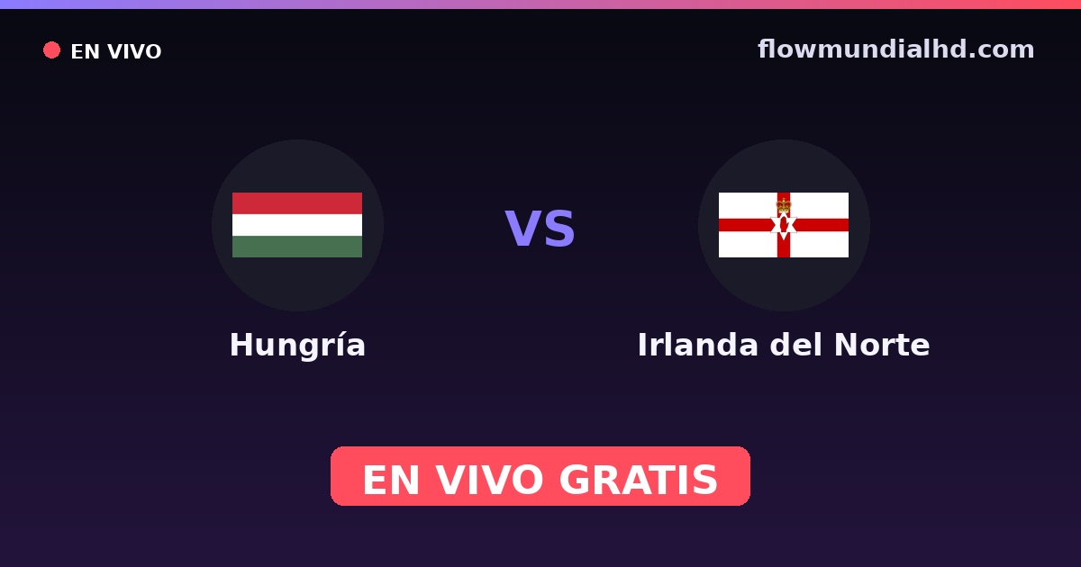 Hongrie vs Irlande du Nord — Qualifications Euro, Matchs amicaux internationaux · historique et où regarder en direct gratuitement sur FlowMundial HD