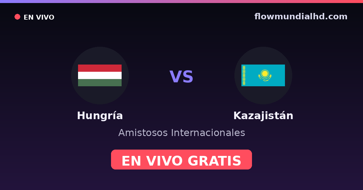 Ungarn vs Kasachstan — Internationale Freundschaftsspiele · Bilanz und wo man live und kostenlos zusehen kann auf FlowMundial HD