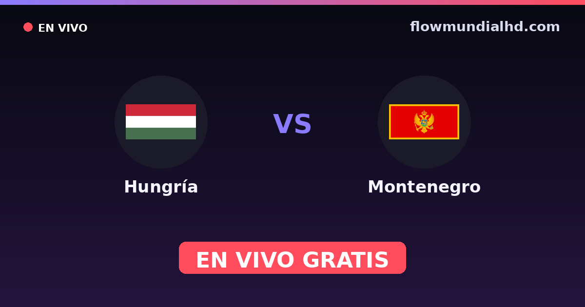 Hungria vs Montenegro — Qualificacao Euro, Amistosos Internacionais · histórico e onde assistir ao vivo grátis na FlowMundial HD