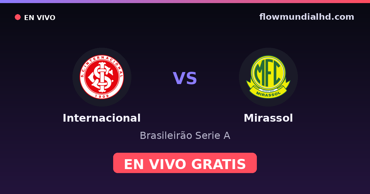 Internacional vs Mirassol — Brasileirão Serie A · head-to-head and where to watch live free on FlowMundial HD