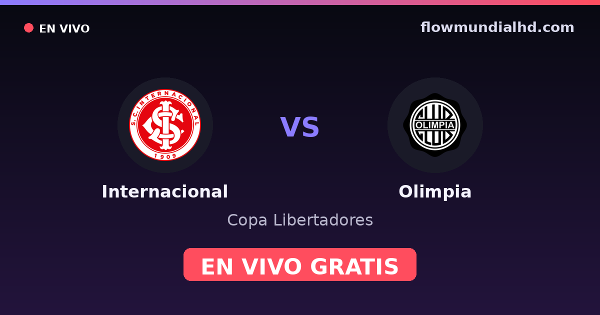 Internacional vs Olimpia — Copa Libertadores · historique et où regarder en direct gratuitement sur FlowMundial HD