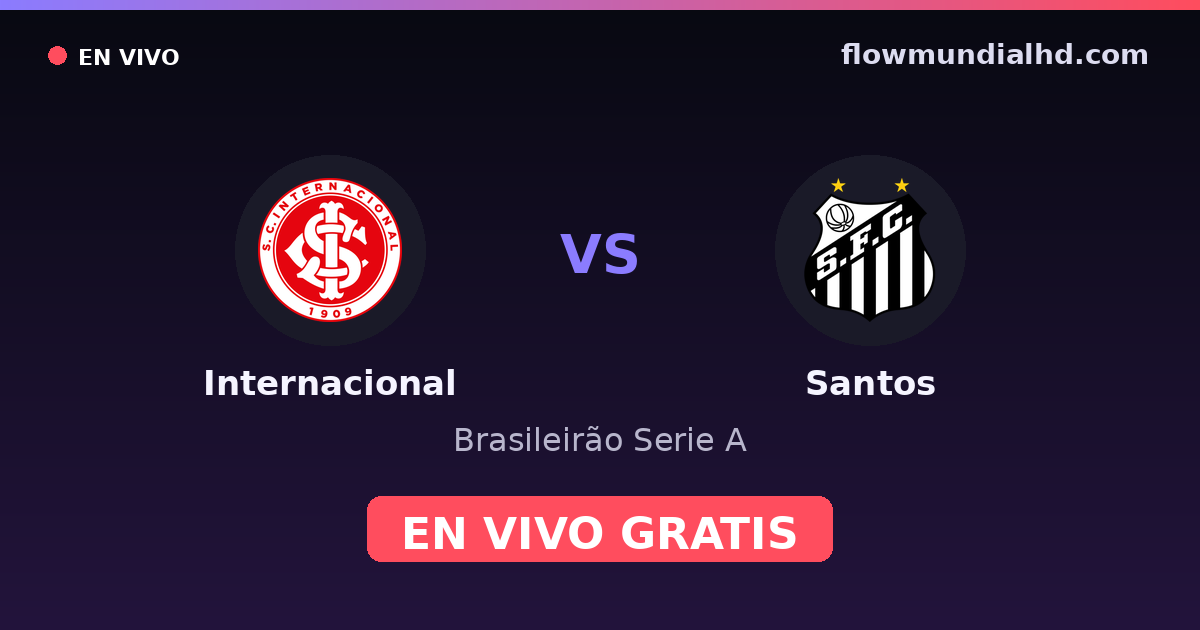 Internacional vs Santos — Brasileirão Serie A, Copa do Brasil · head-to-head and where to watch live free on FlowMundial HD