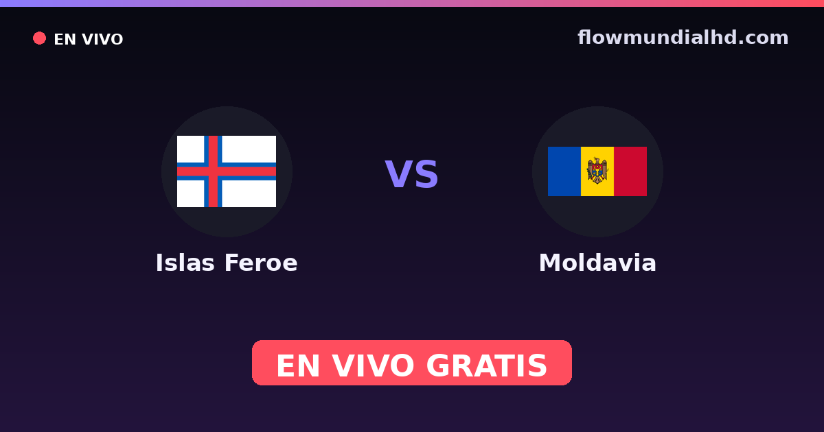 Ilhas Faroé vs Moldávia — Qualificacao Euro, Eliminatorias UEFA · histórico e onde assistir ao vivo grátis na FlowMundial HD