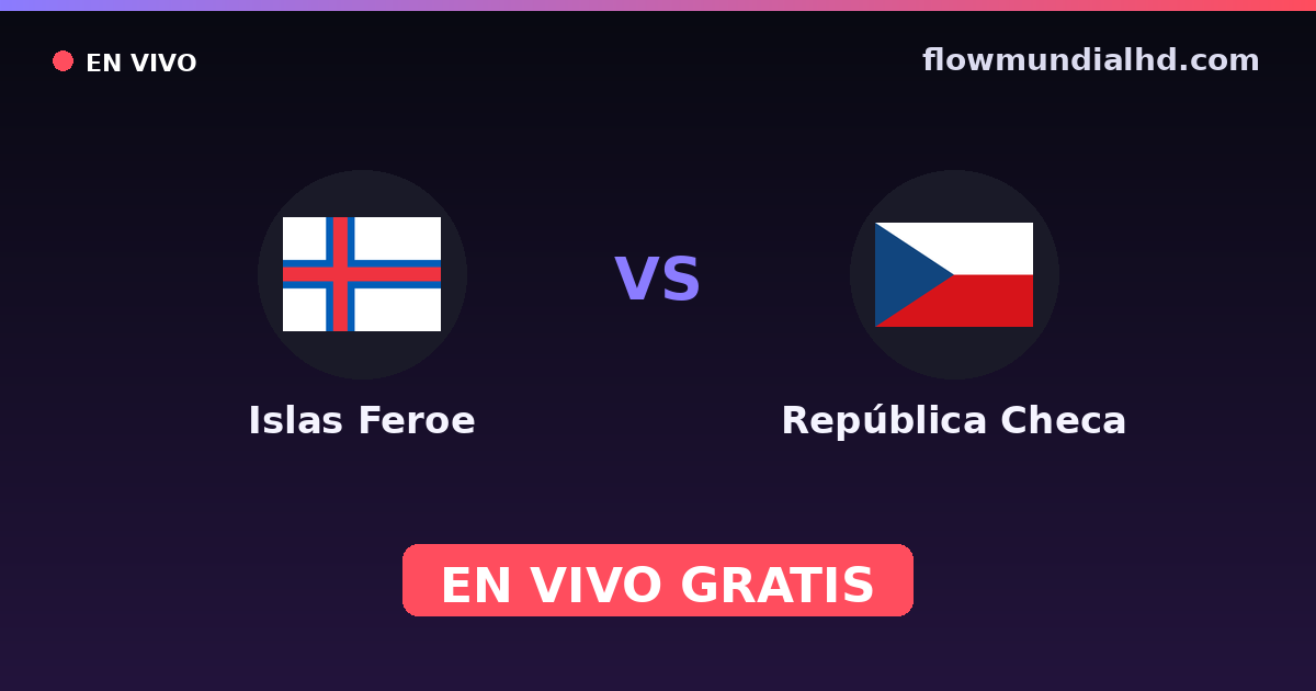 Ilhas Faroé vs Chéquia — Qualificacao Euro, Amistosos Internacionais · histórico e onde assistir ao vivo grátis na FlowMundial HD