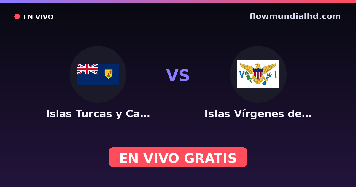 Islas Turcas y Caicos vs Islas Vírgenes de EE. UU. — Outrigger Challenge Cup, CONCACAF Nations League · Bilanz und wo man live und kostenlos zusehen kann auf FlowMundial HD