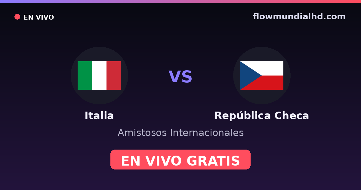 Italien vs Tschechien — Internationale Freundschaftsspiele, UEFA-Qualifikation · Bilanz und wo man live und kostenlos zusehen kann auf FlowMundial HD