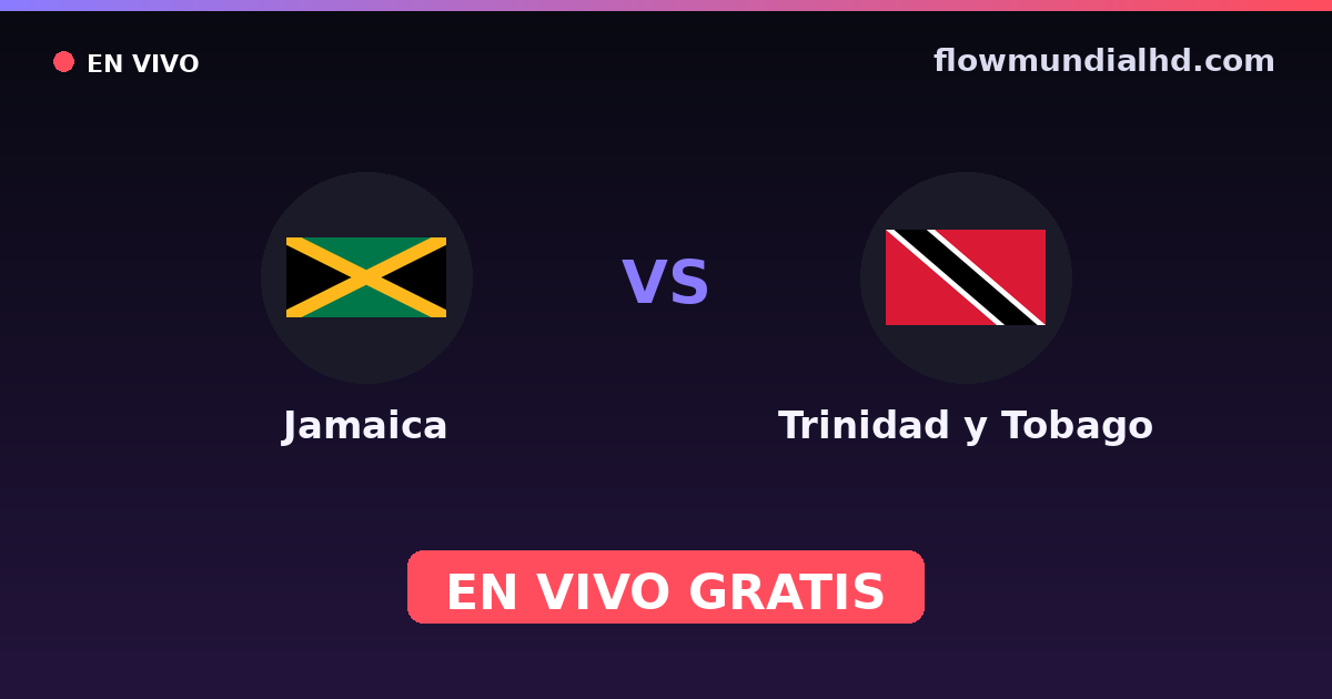 Jamaica vs Trindade e Tobago — Unity Cup, Eliminatorias CONCACAF para a Copa · histórico e onde assistir ao vivo grátis na FlowMundial HD