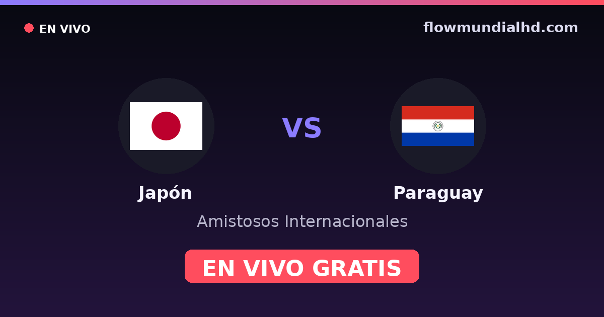Japon vs Paraguay — Matchs amicaux internationaux · historique et où regarder en direct gratuitement sur FlowMundial HD
