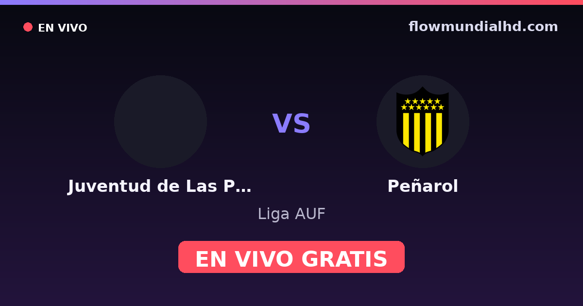 Juventud de Las Piedras vs Peñarol — Liga AUF · historial y dónde ver en vivo gratis en FlowMundial HD