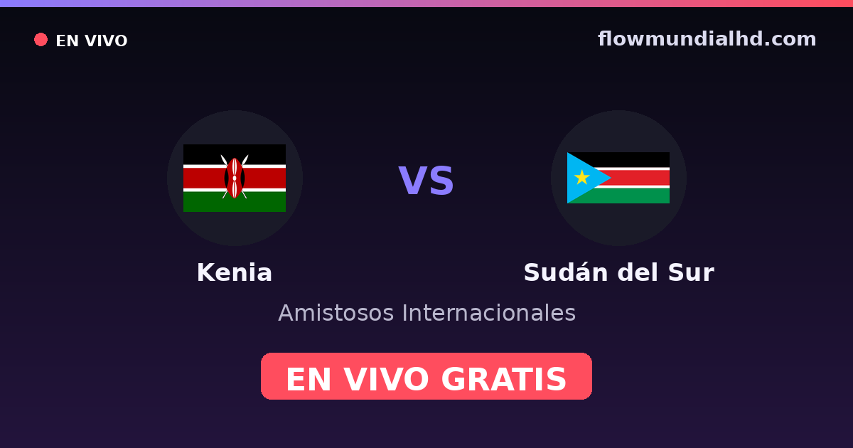 Kenia vs Soudan du Sud — Matchs amicaux internationaux, Autres competitions · historique et où regarder en direct gratuitement sur FlowMundial HD