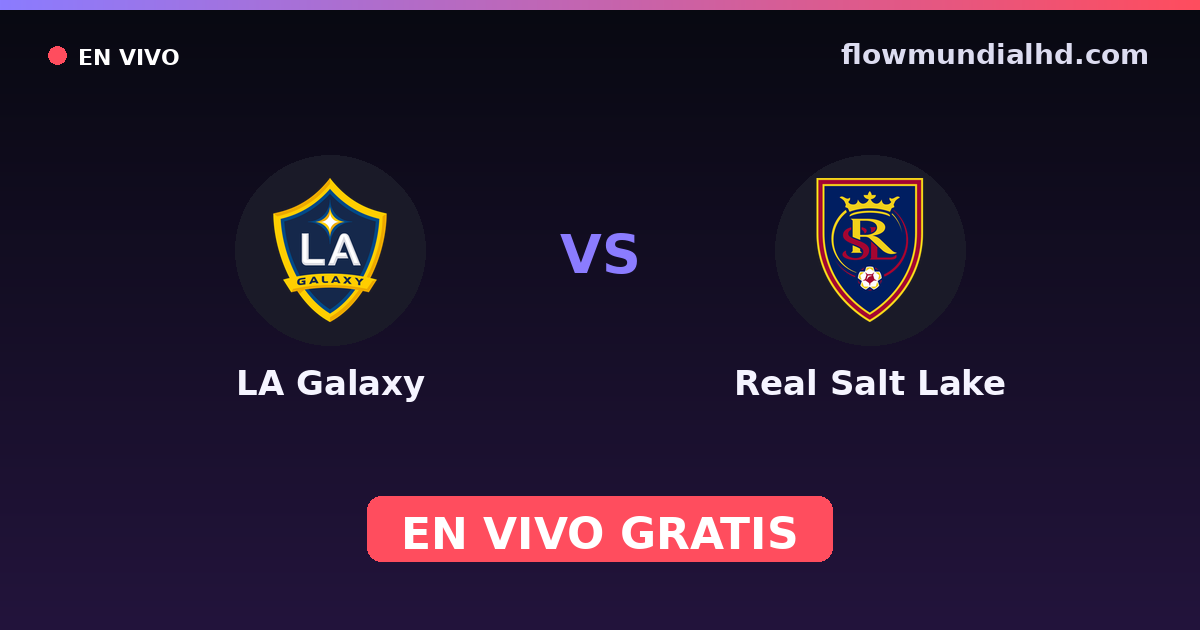 LA Galaxy vs Real Salt Lake — MLS Preseason, MLS · historial y dónde ver en vivo gratis en FlowMundial HD