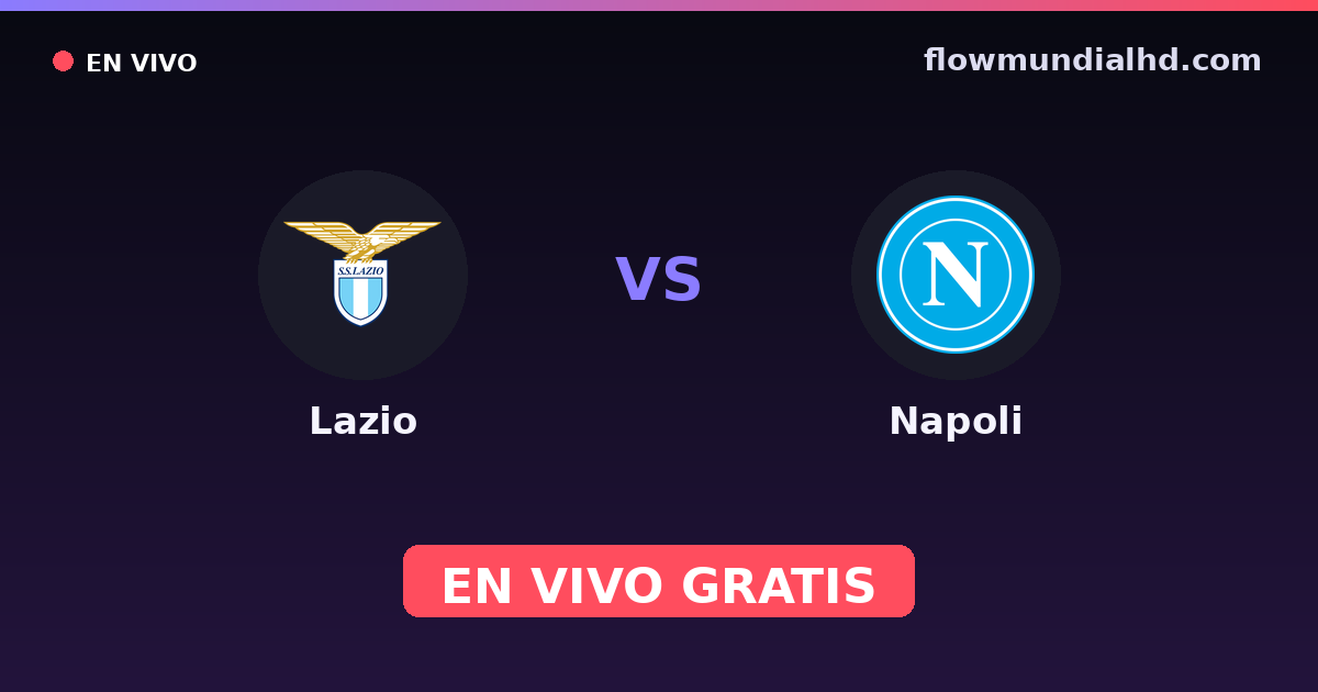 Lazio vs Napoli — Serie A Women, Serie A Women's Cup · historial y dónde ver en vivo gratis en FlowMundial HD