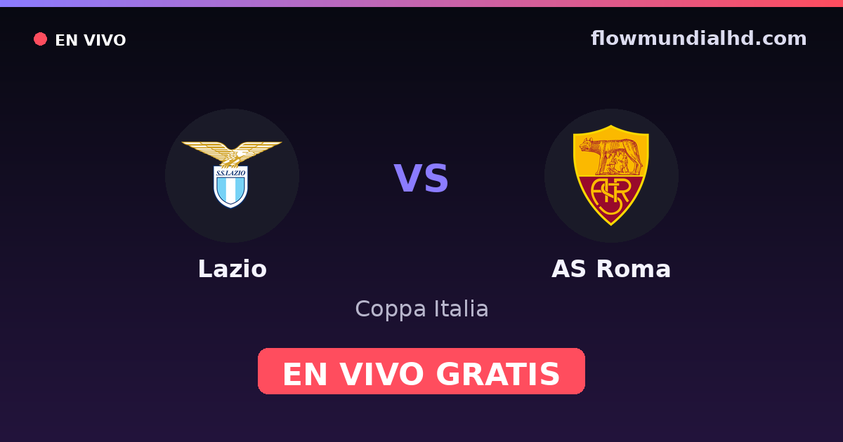 Lazio vs AS Roma — Coppa Italia, Serie A · head-to-head and where to watch live free on FlowMundial HD