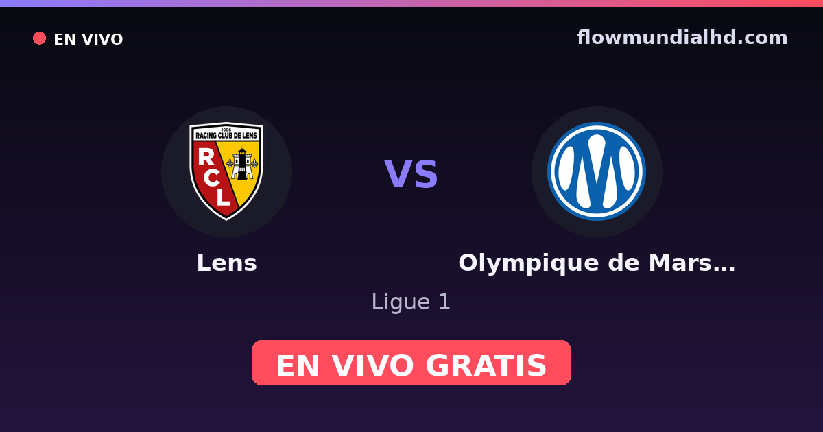 Lens vs Olympique de Marsella — Ligue 1 · Bilanz und wo man live und kostenlos zusehen kann auf FlowMundial HD