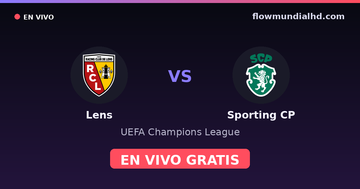 Lens vs Sporting CP — UEFA Champions League · head-to-head and where to watch live free on FlowMundial HD