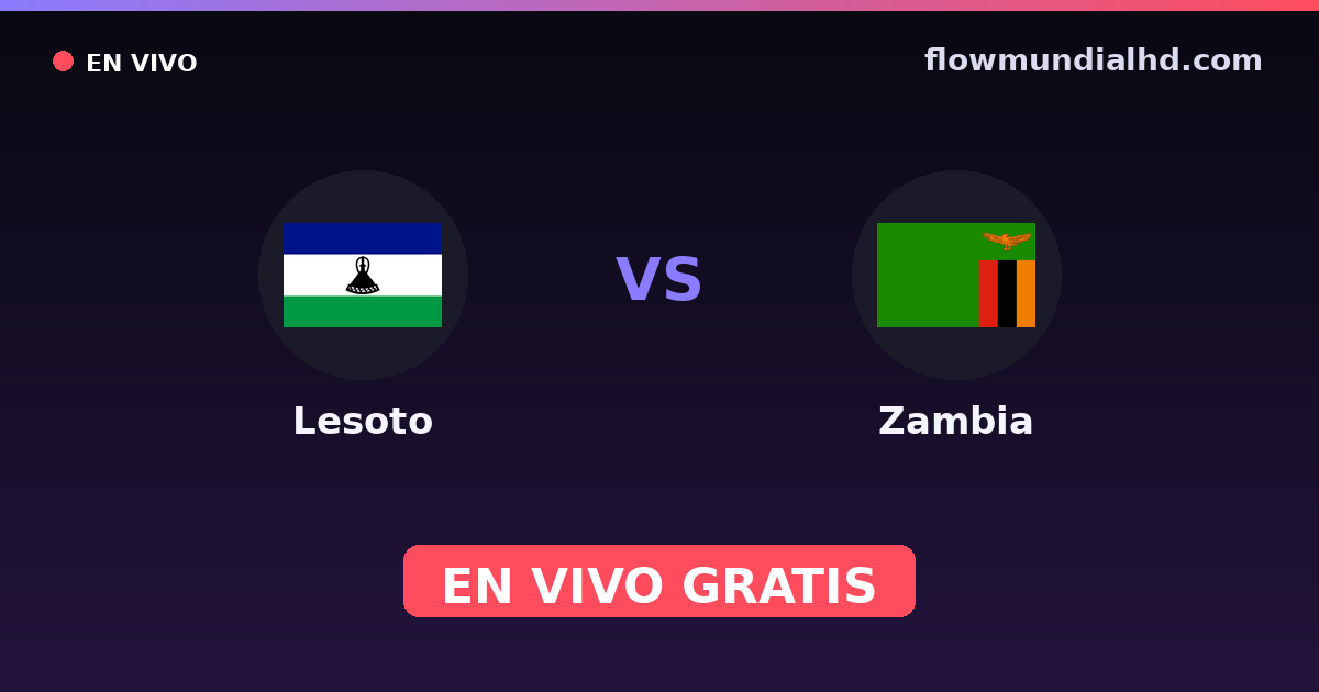 Lesotho vs Zambie — Coupe COSAFA, World Cup Qual. CAF · historique et où regarder en direct gratuitement sur FlowMundial HD