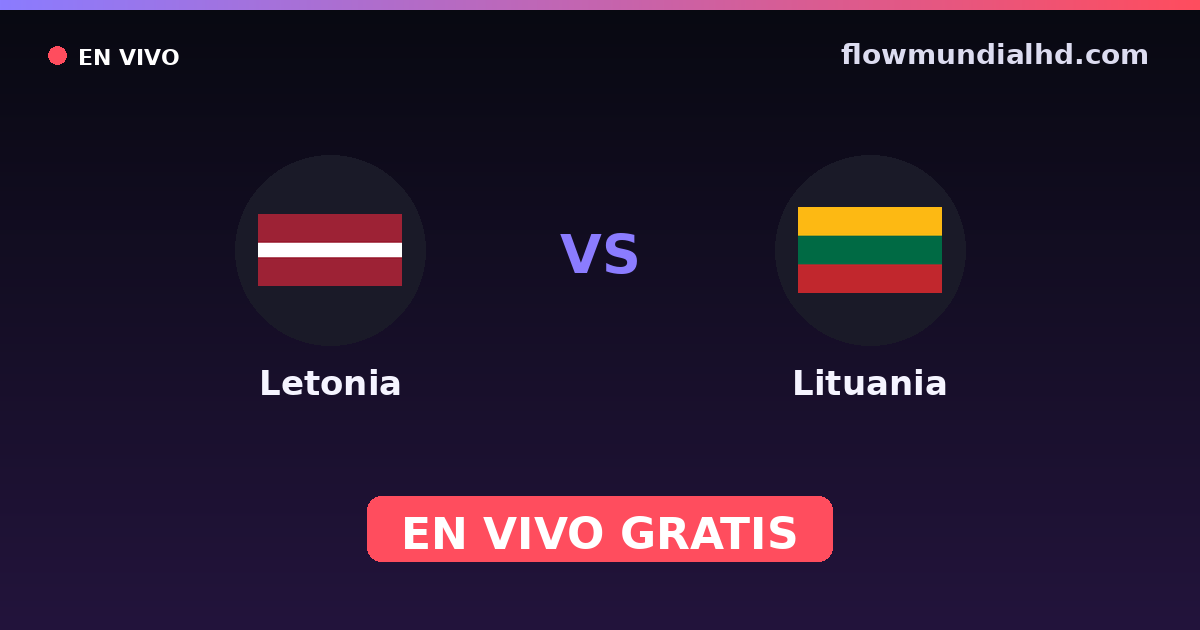 Lettland vs Litauen — Baltic Cup, UEFA-Qualifikation · Bilanz und wo man live und kostenlos zusehen kann auf FlowMundial HD