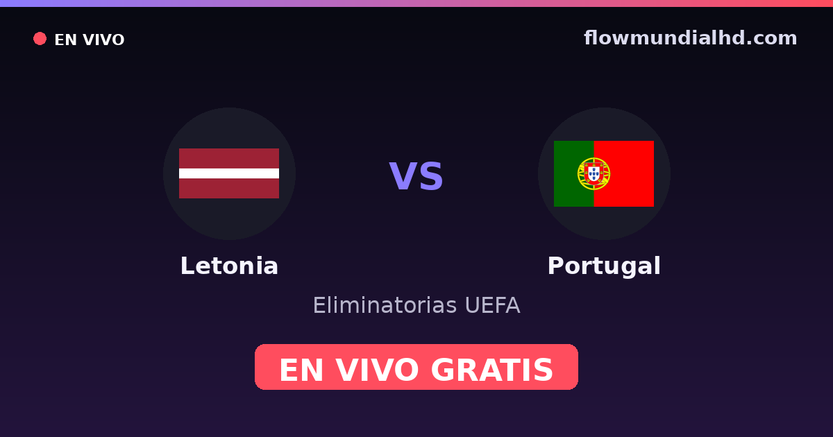 Lettland vs Portugal — UEFA-Qualifikation · Bilanz und wo man live und kostenlos zusehen kann auf FlowMundial HD