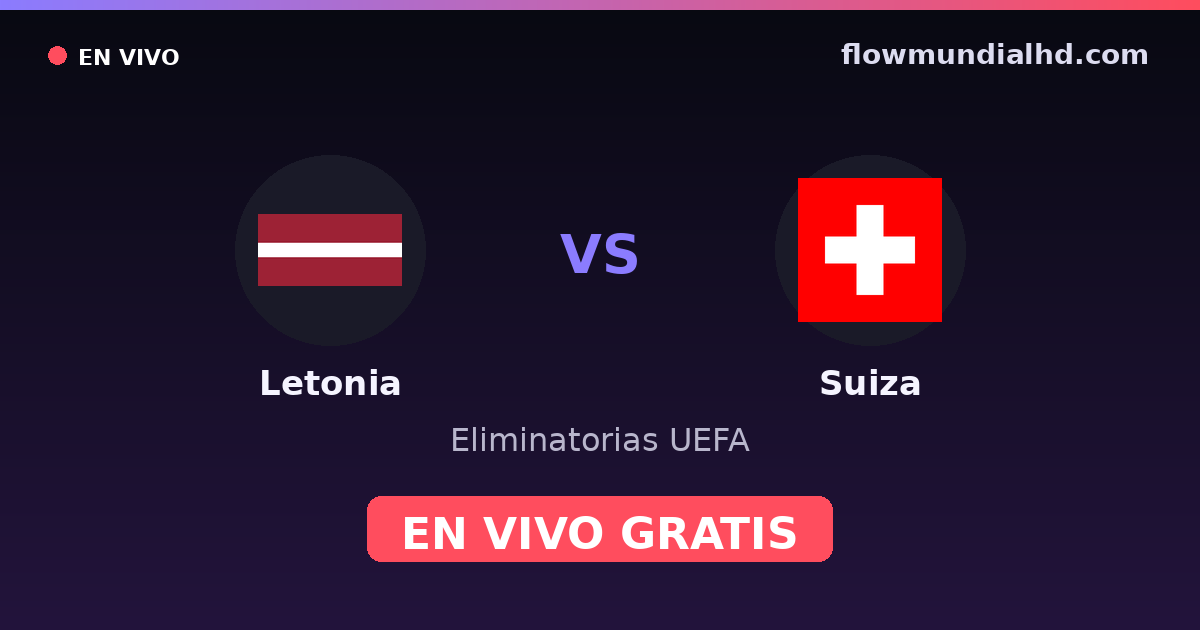 Lettland vs Schweiz — UEFA-Qualifikation · Bilanz und wo man live und kostenlos zusehen kann auf FlowMundial HD