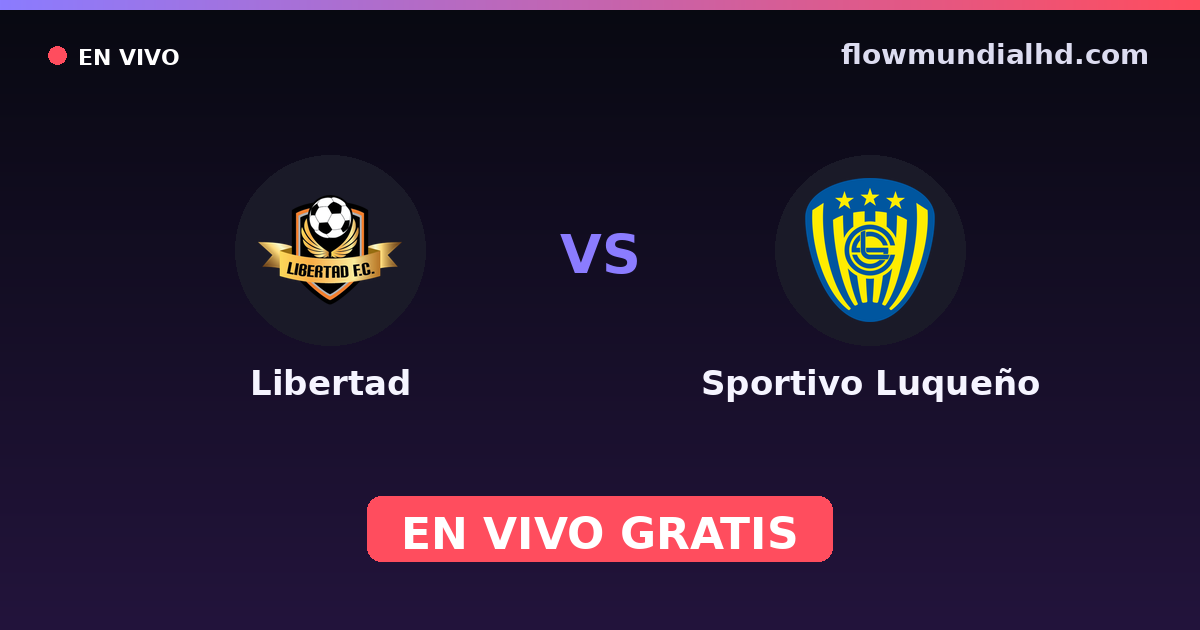 Libertad vs Sportivo Luqueño — Copa Paraguay, Primera División (Paraguay) · historial y dónde ver en vivo gratis en FlowMundial HD