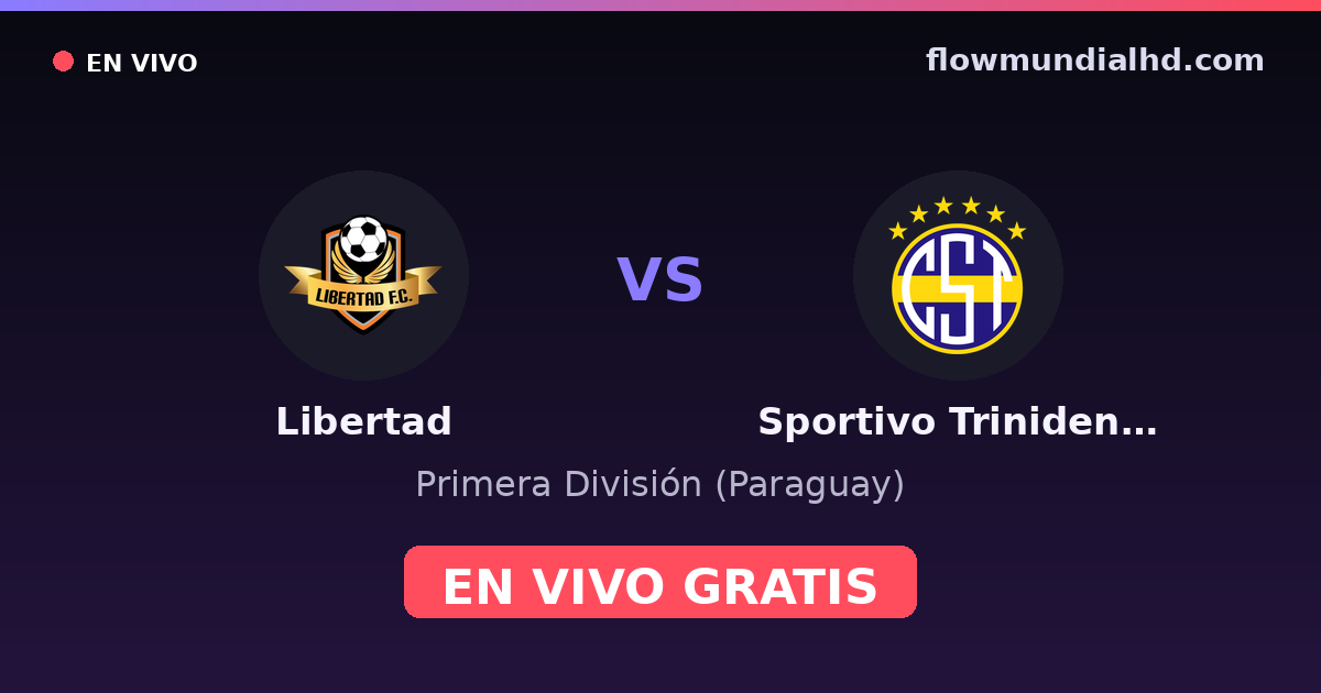 Libertad vs Sportivo Trinidense — Primera División (Paraguay) · historial y dónde ver en vivo gratis en FlowMundial HD