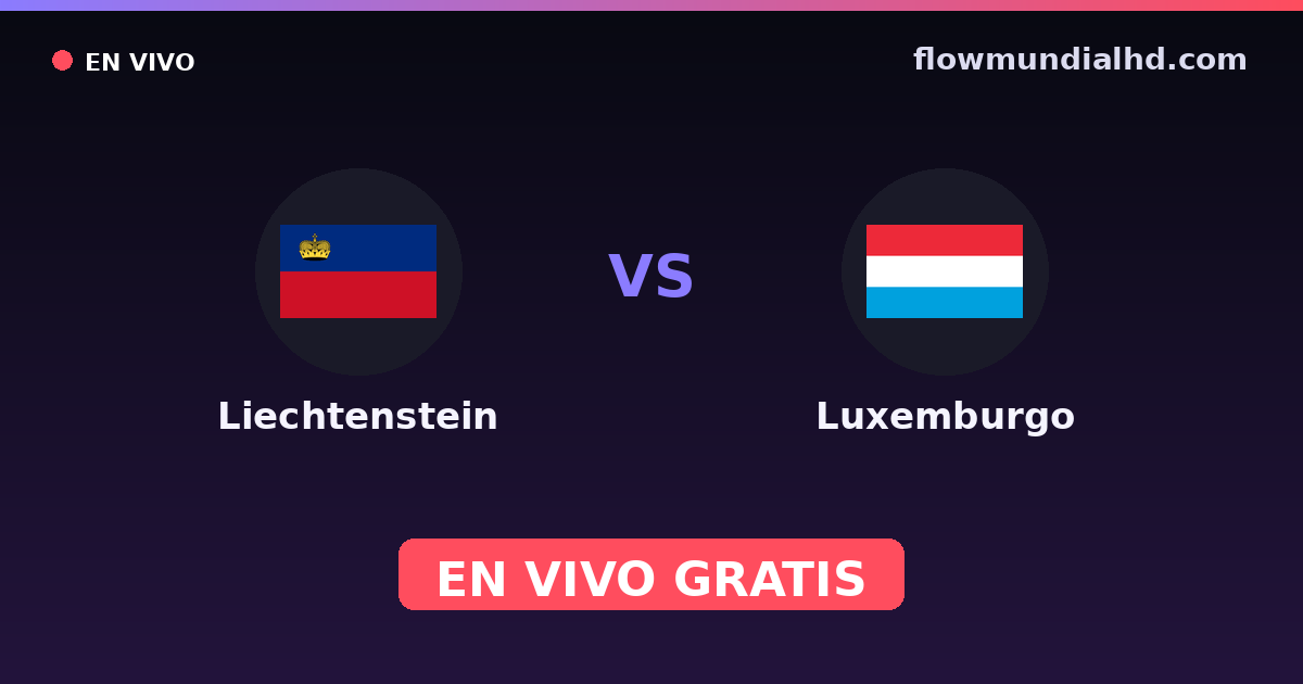 Liechtenstein vs Luxemburg — EM-Qualifikation, Internationale Freundschaftsspiele · Bilanz und wo man live und kostenlos zusehen kann auf FlowMundial HD