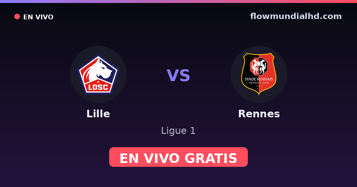Lille vs Rennes — Ligue 1 · head-to-head and where to watch live free on FlowMundial HD