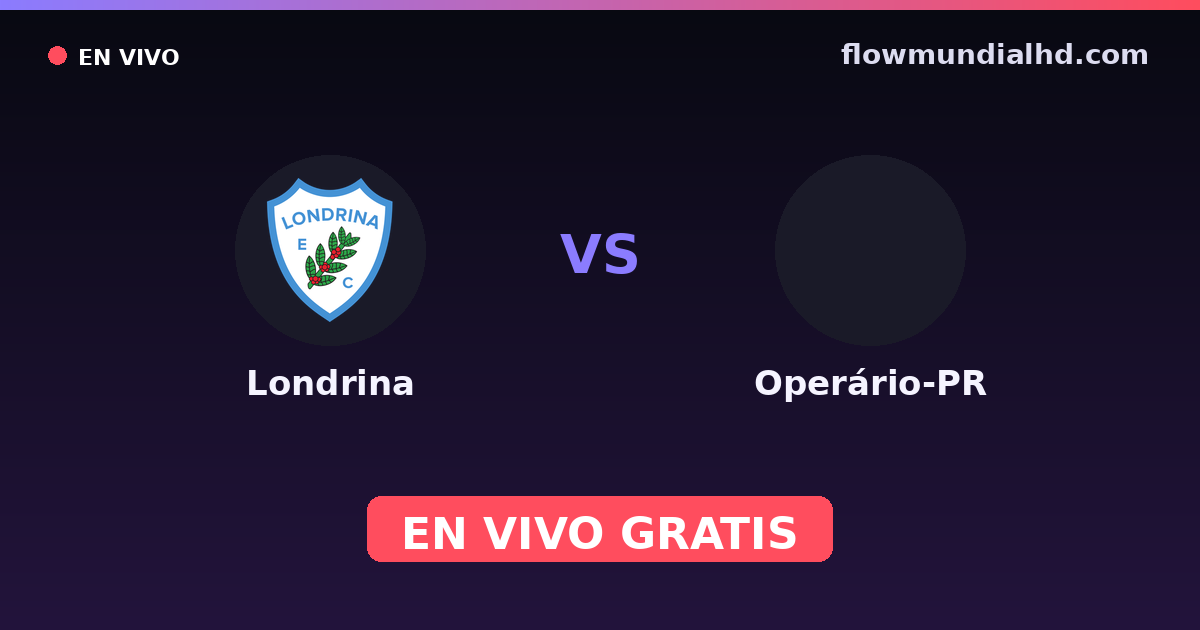 Londrina vs Operário-PR — Paranaense, Brasileirão Série B · historial y dónde ver en vivo gratis en FlowMundial HD