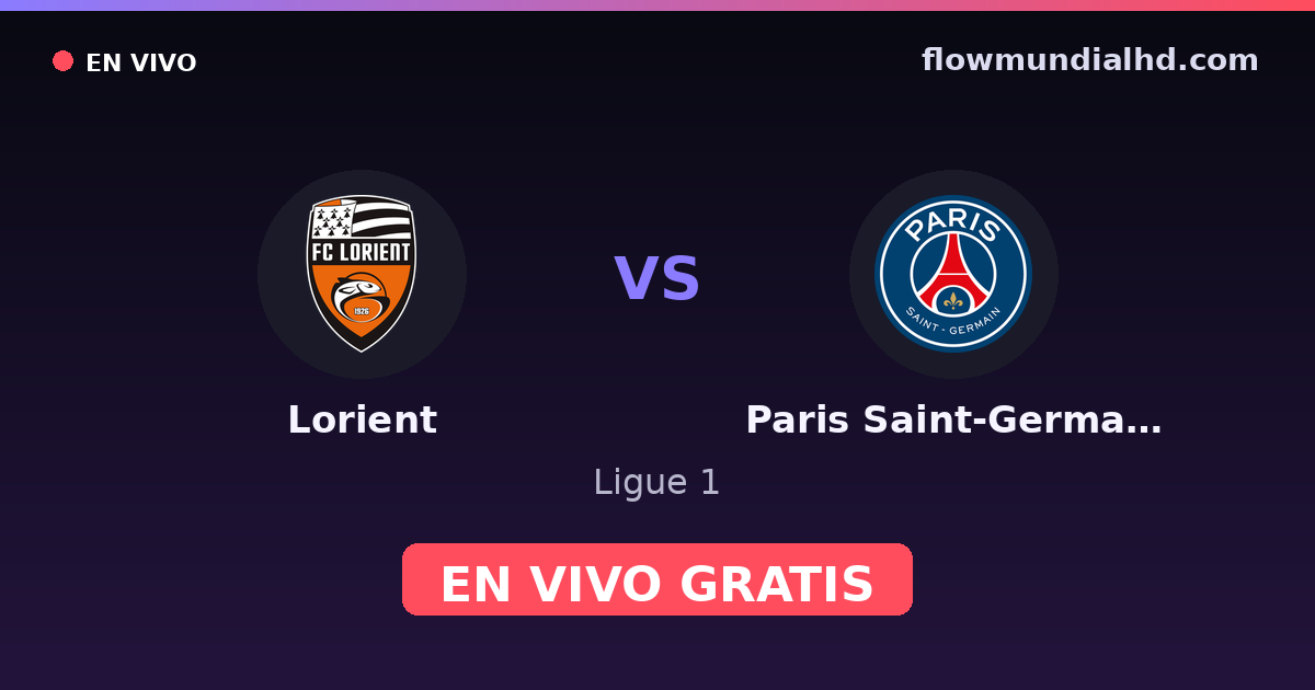 Lorient vs Paris Saint-Germain — Ligue 1 · historial y dónde ver en vivo gratis en FlowMundial HD