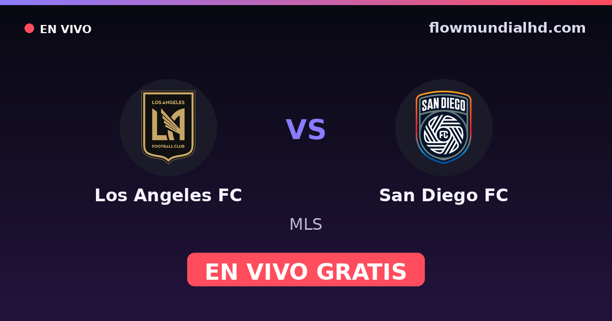 Los Angeles FC vs San Diego FC — MLS · Bilanz und wo man live und kostenlos zusehen kann auf FlowMundial HD