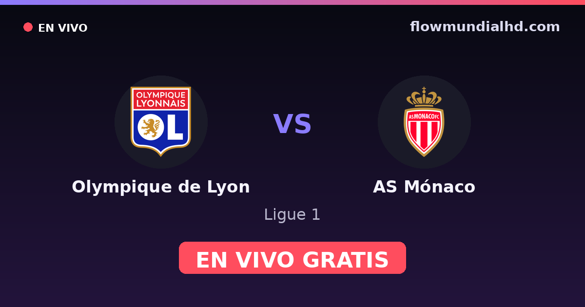 Olympique de Lyon vs AS Mónaco — Ligue 1 · head-to-head and where to watch live free on FlowMundial HD