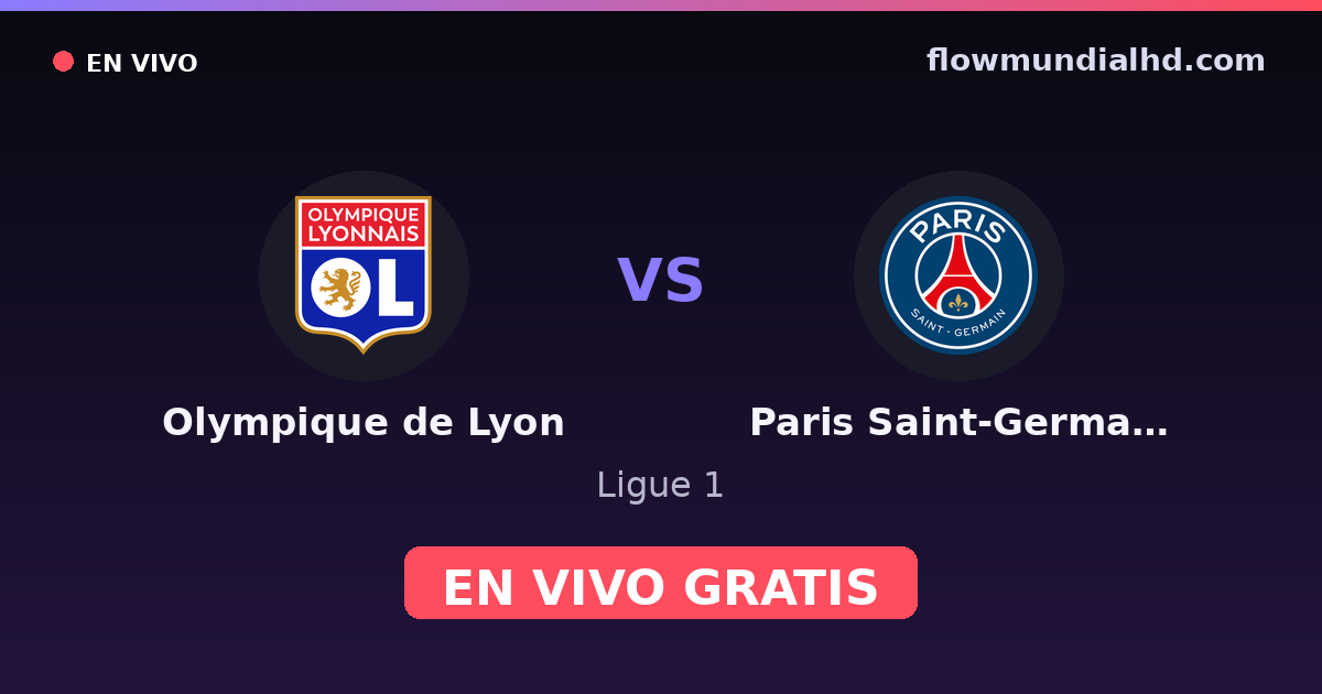 Olympique de Lyon vs Paris Saint-Germain — Ligue 1 · head-to-head and where to watch live free on FlowMundial HD