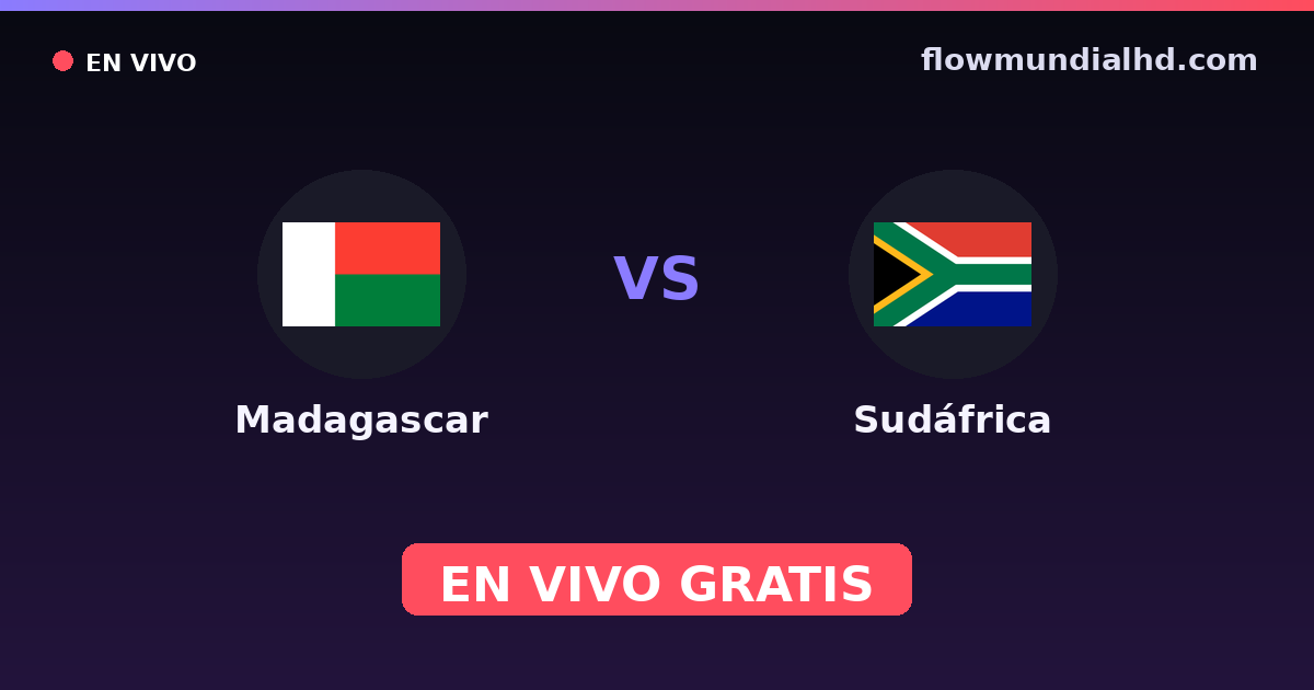 Madagascar vs Sudáfrica — Copa COSAFA, Amistosos Internacionales · historial y dónde ver en vivo gratis en FlowMundial HD