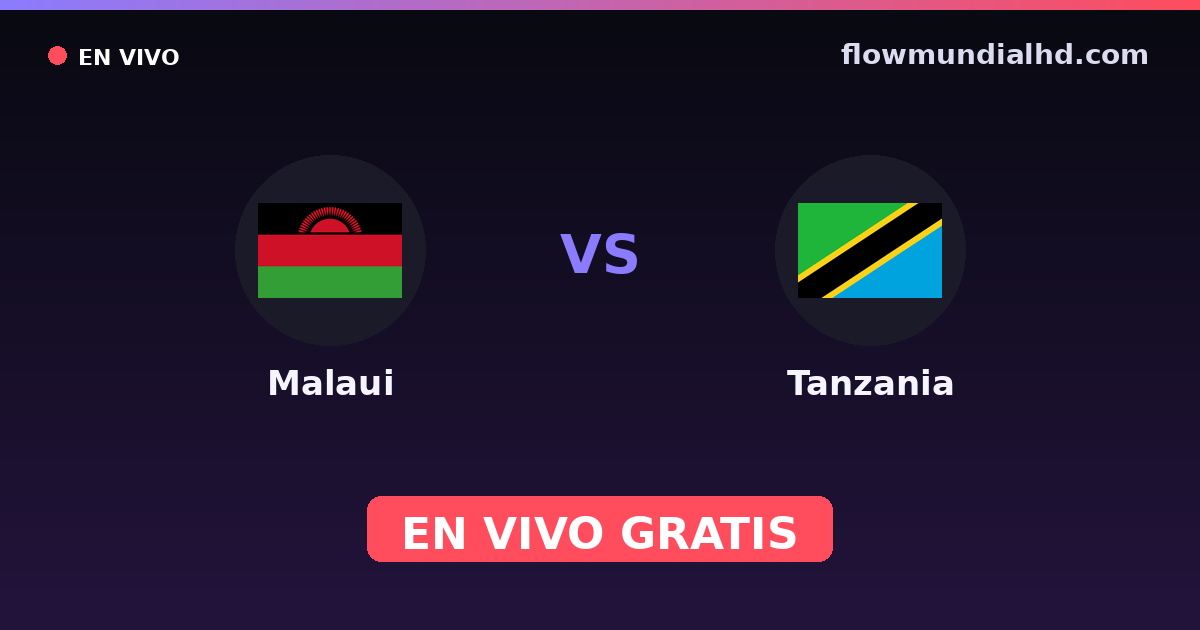 Malawi vs Tanzânia — Copa COSAFA, World Cup Qual. CAF · histórico e onde assistir ao vivo grátis na FlowMundial HD