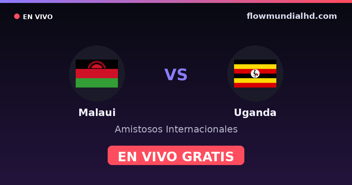 Malawi vs Uganda — Internationale Freundschaftsspiele, Afrika-Cup-Qualifikation · Bilanz und wo man live und kostenlos zusehen kann auf FlowMundial HD