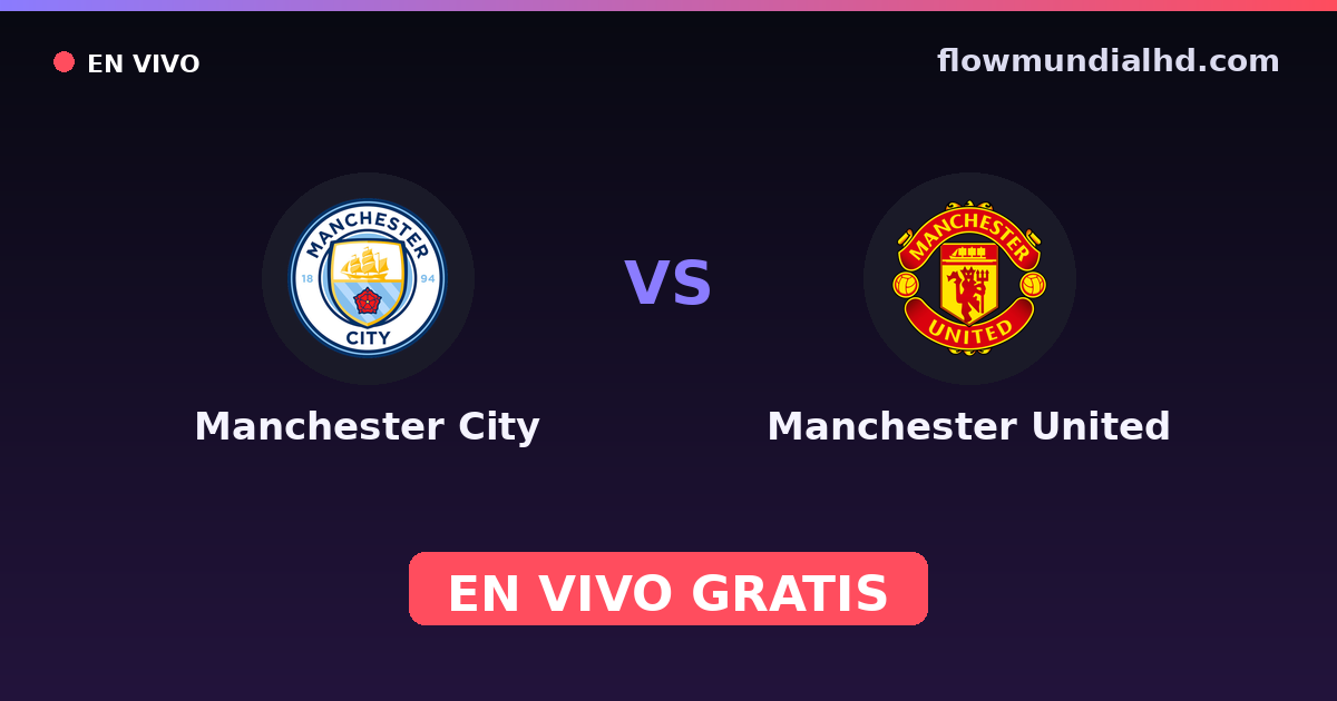 Manchester City vs Manchester United — Community Shield, FA Cup · head-to-head and where to watch live free on FlowMundial HD