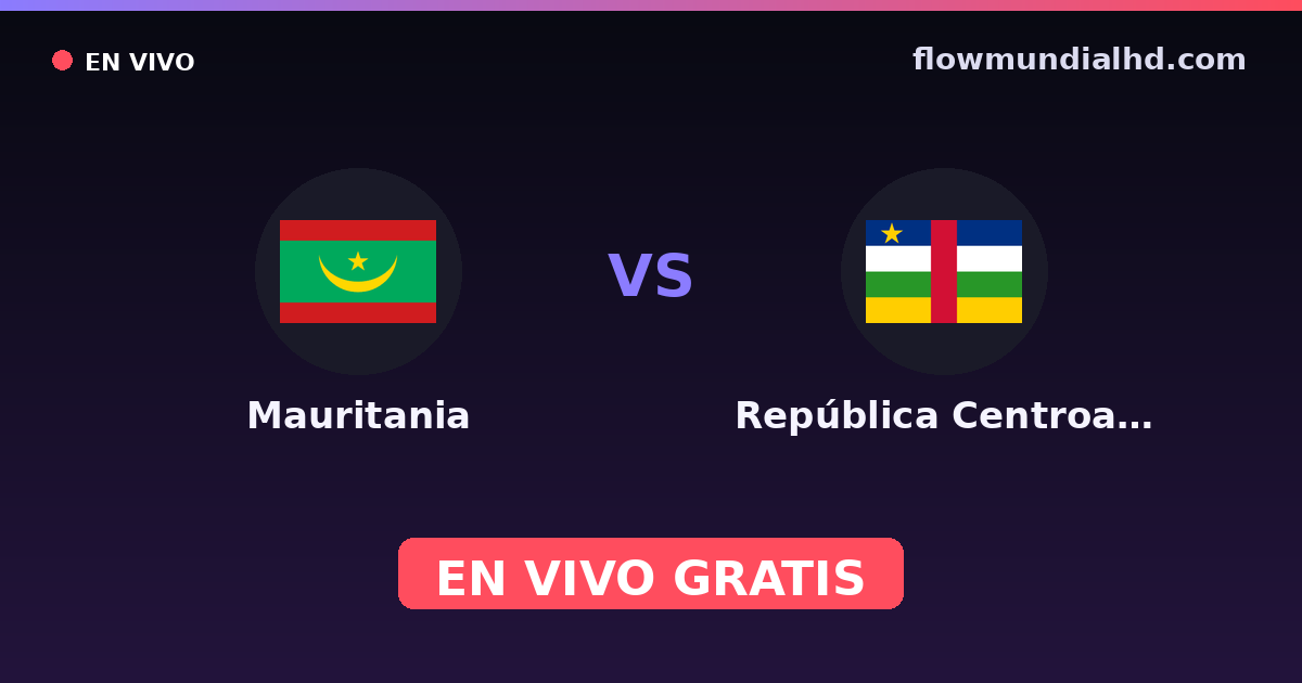 Mauritanie vs République centrafricaine — Championnat d'Afrique des nations, Matchs amicaux internationaux · historique et où regarder en direct gratuitement sur FlowMundial HD