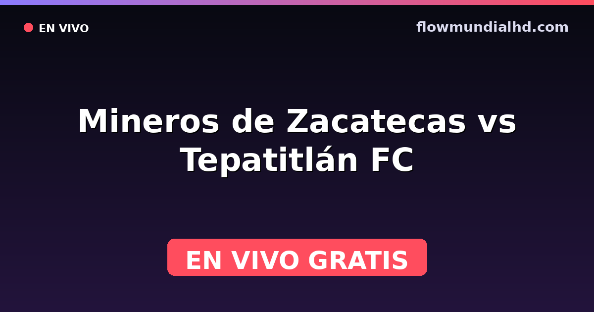 Mineros de Zacatecas vs Tepatitlán FC — Liga de Expansión MX, Clausura, Liga de Expansión MX · Bilanz und wo man live und kostenlos zusehen kann auf FlowMundial HD