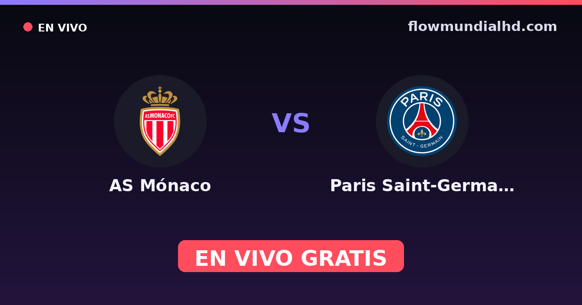 AS Mónaco vs Paris Saint-Germain — Trophée des Champions, UEFA Champions League · head-to-head and where to watch live free on FlowMundial HD