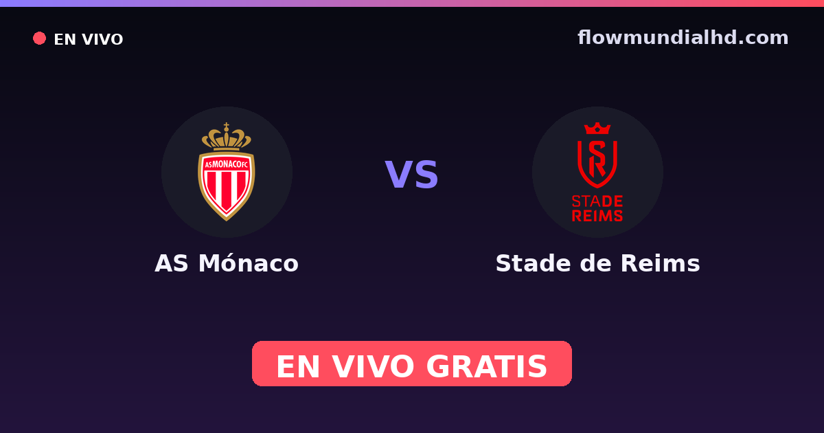 AS Mónaco vs Stade de Reims — Coupe de France, Ligue 1 · historial y dónde ver en vivo gratis en FlowMundial HD