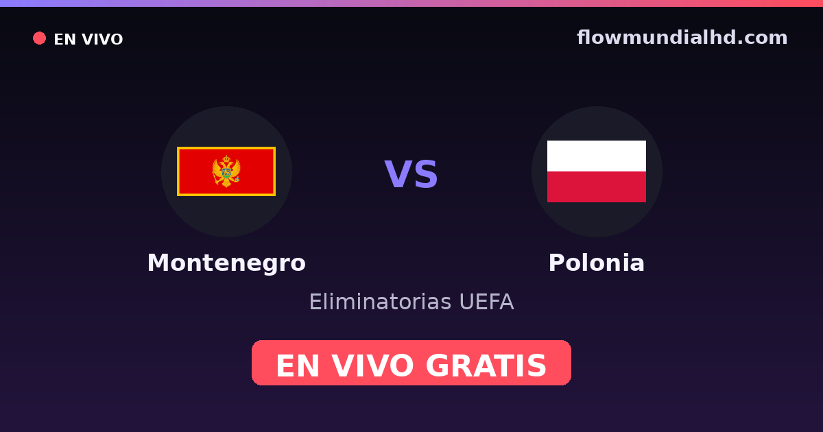 Montenegro vs Polen — UEFA-Qualifikation · Bilanz und wo man live und kostenlos zusehen kann auf FlowMundial HD