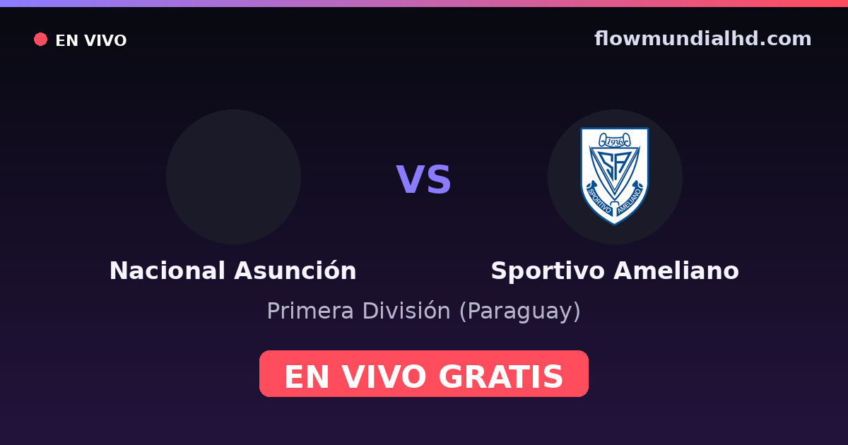 Nacional Asunción vs Sportivo Ameliano — Primera División (Paraguay) · historial y dónde ver en vivo gratis en FlowMundial HD