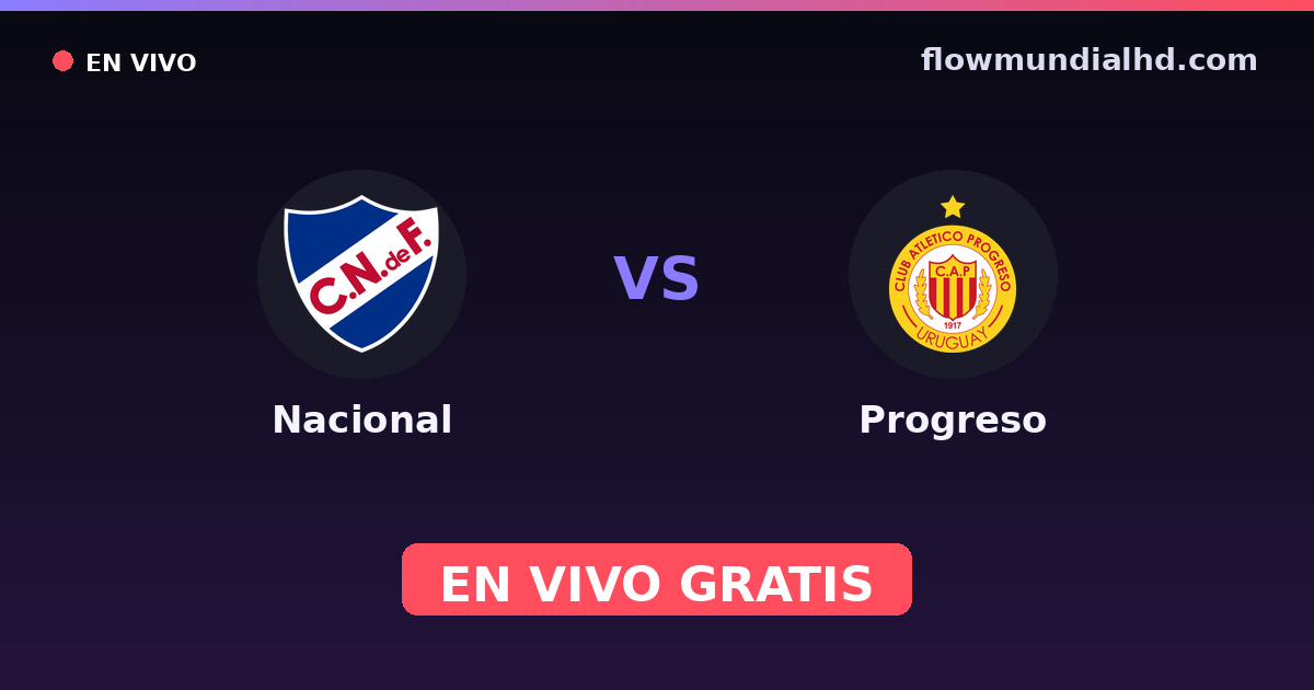 Nacional vs Progreso — Copa Uruguay, Copa de La Liga  · historial y dónde ver en vivo gratis en FlowMundial HD