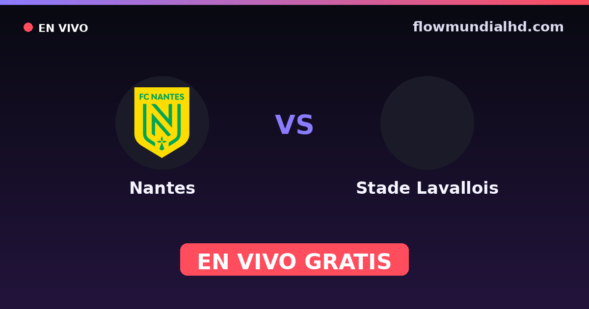 Nantes vs Stade Lavallois — Amistosos de clubes, Coupe de France · historial y dónde ver en vivo gratis en FlowMundial HD