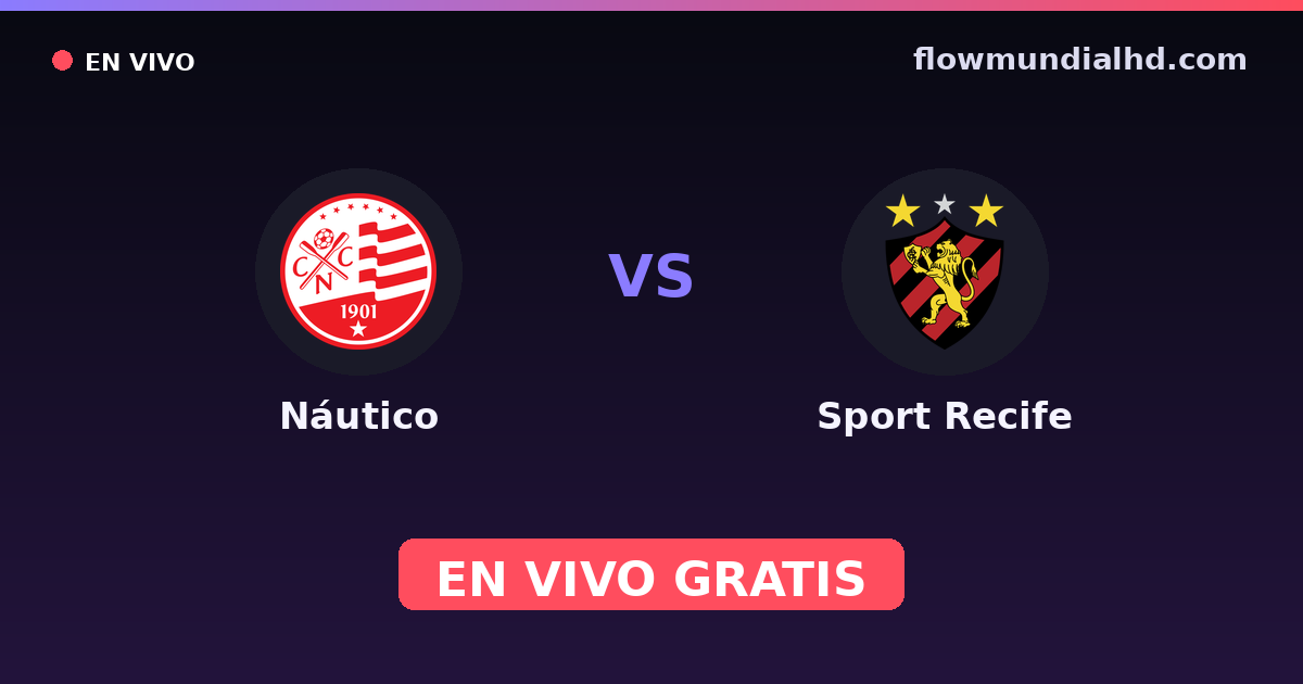 Náutico vs Sport Recife — Pernambucano, Brasileirão Série B · histórico e onde assistir ao vivo grátis na FlowMundial HD