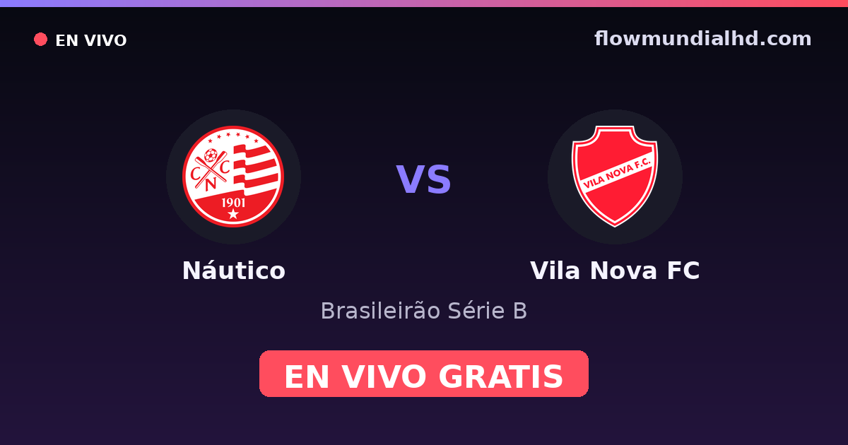 Náutico vs Vila Nova FC — Brasileirão Série B · Bilanz und wo man live und kostenlos zusehen kann auf FlowMundial HD