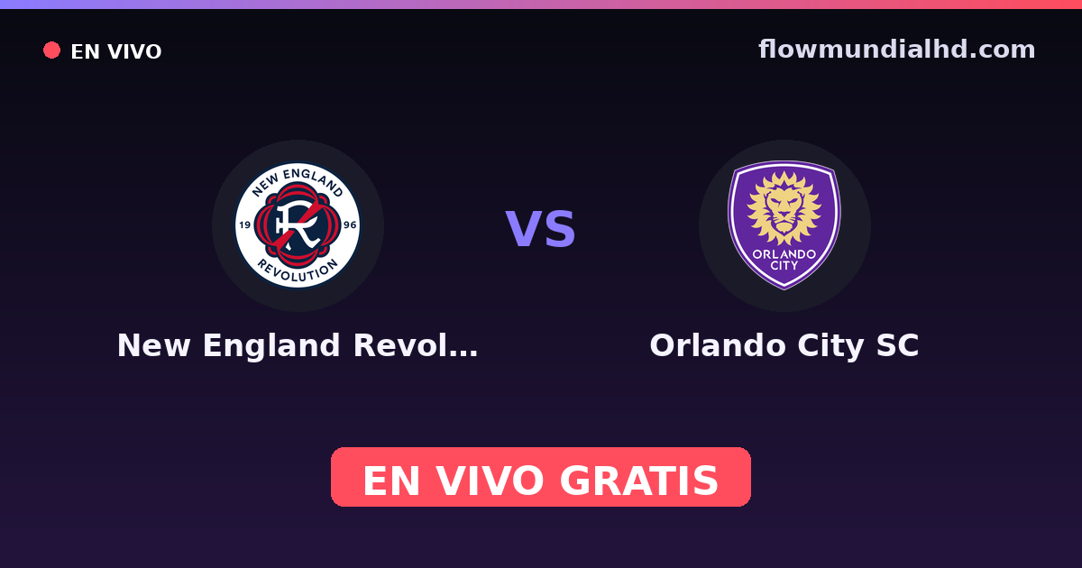 New England Revolution vs Orlando City SC — US Open Cup, MLS · historial y dónde ver en vivo gratis en FlowMundial HD