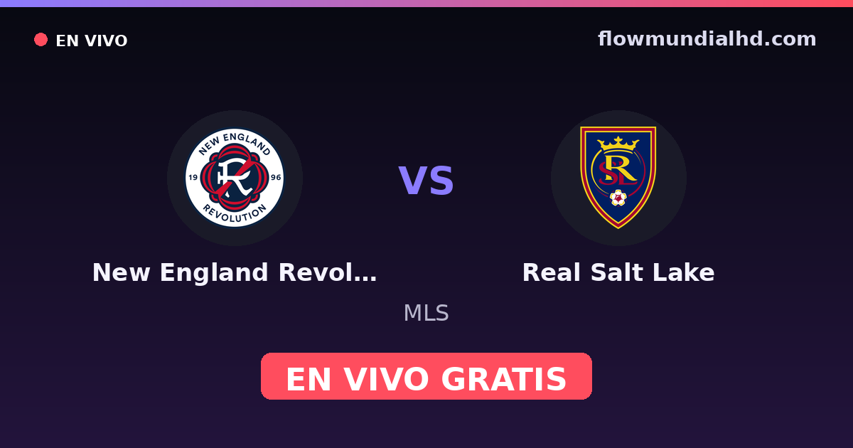 New England Revolution vs Real Salt Lake — MLS · Bilanz und wo man live und kostenlos zusehen kann auf FlowMundial HD