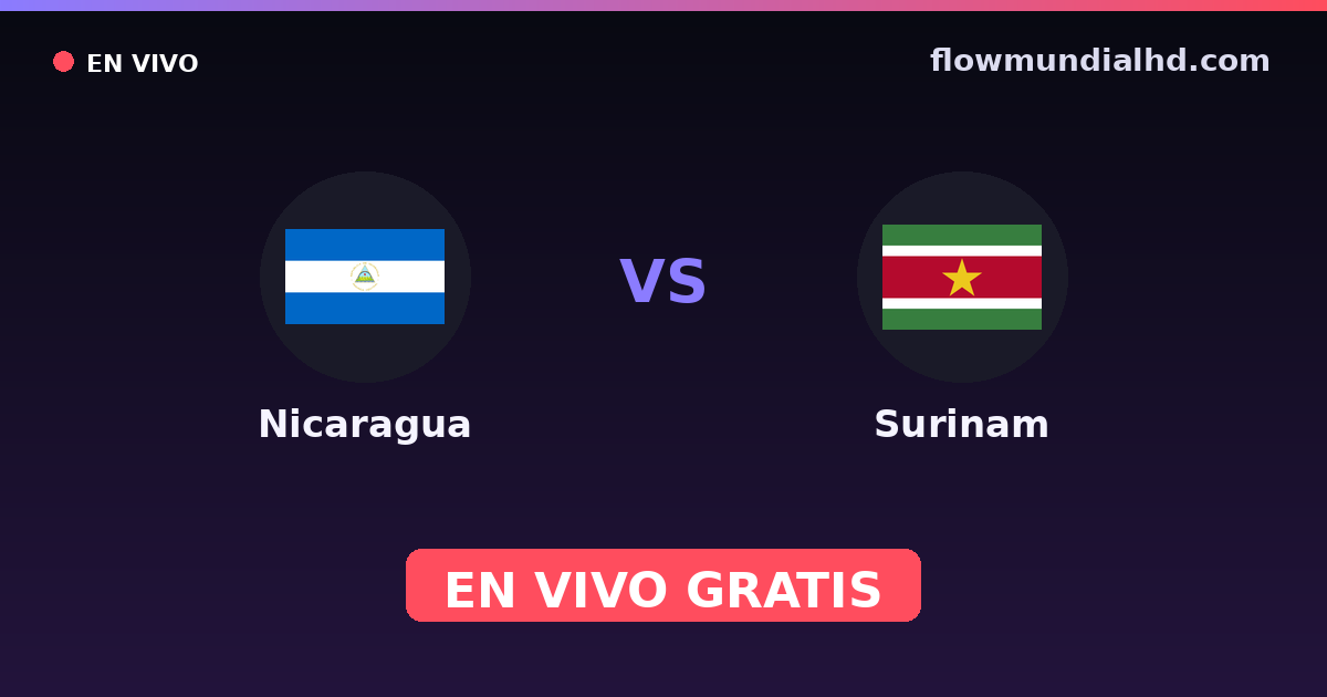 Nicaragua vs Suriname — Qualifications CONCACAF Coupe du monde, Matchs amicaux internationaux · historique et où regarder en direct gratuitement sur FlowMundial HD