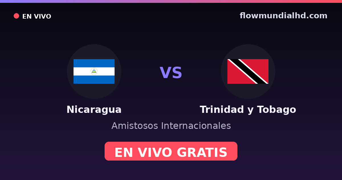 Nicaragua vs Trinidad und Tobago — Internationale Freundschaftsspiele, CONCACAF Nations League · Bilanz und wo man live und kostenlos zusehen kann auf FlowMundial HD